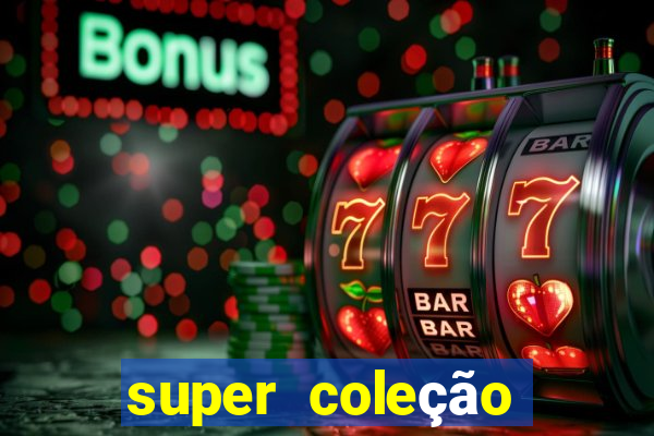 super coleção 7784 jogos download